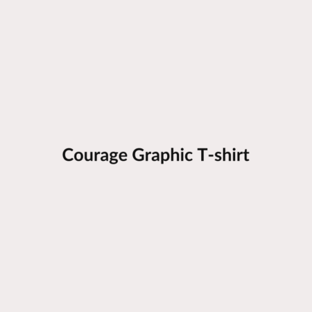 Courage Graphic T-shirt